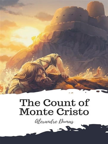 The Count of Monte Cristo - Alexandre Dumas