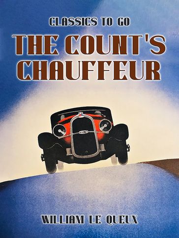 The Count's Chauffeur - William Le Queux