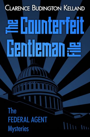 The Counterfeit Gentleman File - Clarence Budington Kelland