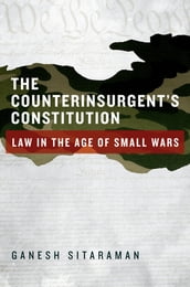 The Counterinsurgent s Constitution