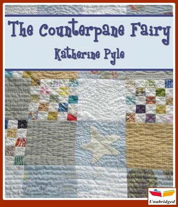 The Counterpane Fairy - Katherine Pyle