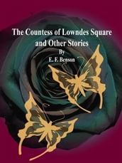 The Countess of Lowndes Square and Other Stories