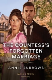 The Countess s Forgotten Marriage (Mills & Boon Historical)