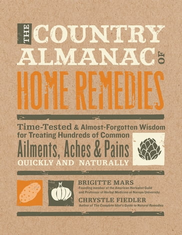 The Country Almanac of Home Remedies - Brigitte Mars - Chrystle Fiedler