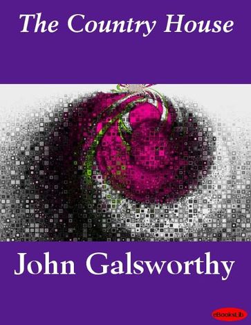 The Country House - John Galsworthy