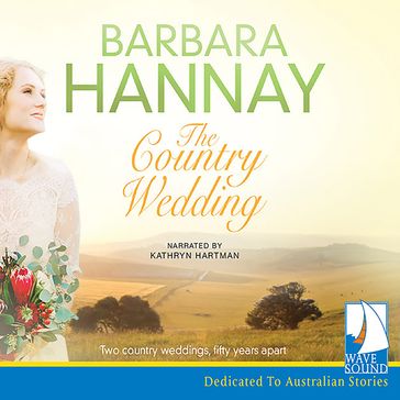 The Country Wedding - Barbara Hannay