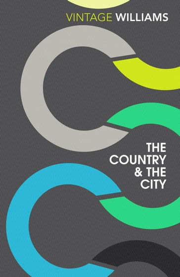 The Country and the City - Raymond Williams