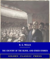 The Country of the Blind, and Other Stories