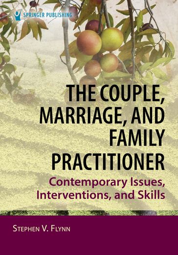 The Couple, Marriage, and Family Practitioner - Stephen V. Flynn - PhD - LPC - LMFT-S - NCC - ACS