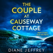 The Couple at Causeway Cottage: An absolutely unputdownable psychological thriller for 2024