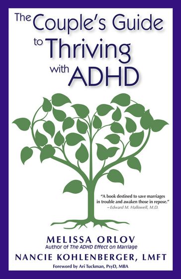 The Couple's Guide to Thriving with ADHD - Melissa Orlov - LMFT Nancie Kohlenberger