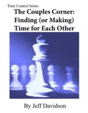 The Couples Corner: Finding (or Making) Time for Each Other
