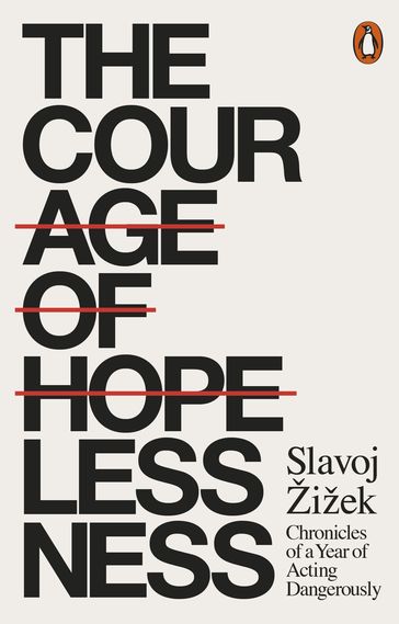 The Courage of Hopelessness - Slavoj Žižek