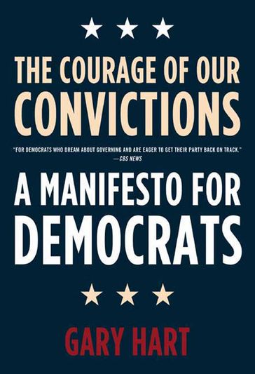 The Courage of Our Convictions - Gary Hart