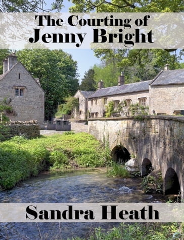 The Courting of Jenny Bright - Sandra Heath