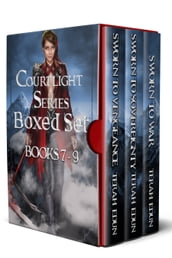 The Courtlight Series, Books 7-9: Sworn To Vengeance, Sworn To Sovereignty, and Sworn To War