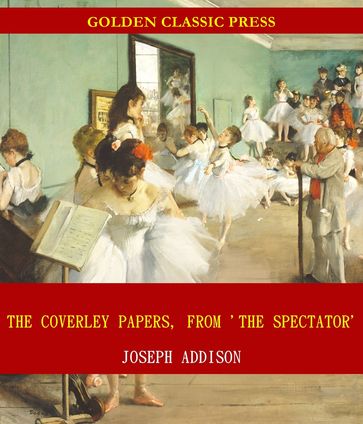 The Coverley Papers, From 'The Spectator' - Joseph Addison