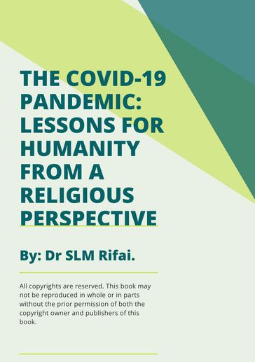 The Covid-19 Pandemic: Lessons for Humanity from a Religious Perspective - Dr SLM Rifai