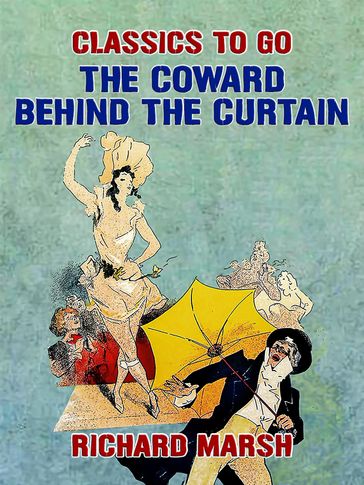 The Coward Behind the Curtain - Richard Marsh