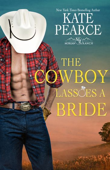 The Cowboy Lassoes a Bride - Kate Pearce