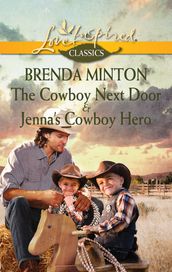 The Cowboy Next Door & Jenna s Cowboy Hero: The Cowboy Next Door / Jenna s Cowboy Hero