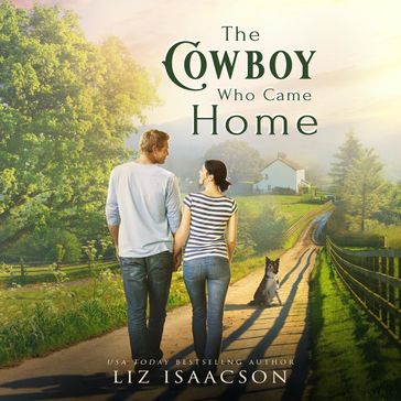 The Cowboy Who Came Home - Liz Isaacson