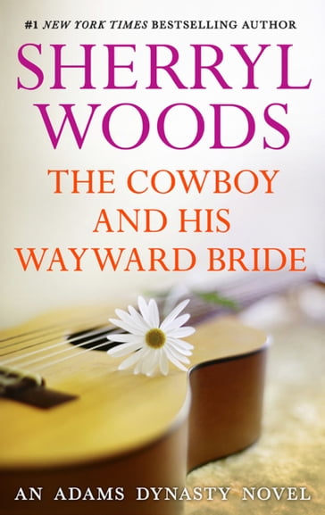 The Cowboy and His Wayward Bride (And Baby Makes Three, Book 10) - Sherryl Woods