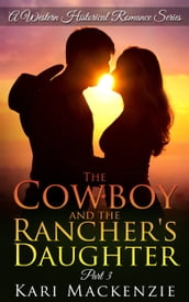 The Cowboy and the Rancher s Daughter Book 3