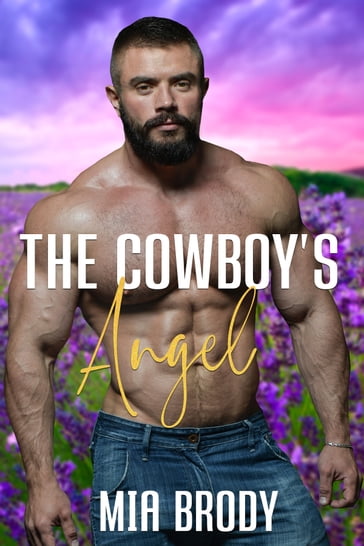The Cowboy's Angel - Mia Brody