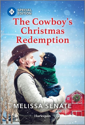 The Cowboy's Christmas Redemption - Melissa Senate