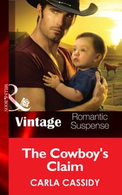 The Cowboy s Claim (Cowboy Café, Book 2) (Mills & Boon Vintage Romantic Suspense)