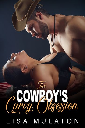 The Cowboy's Curvy Obsession - Lisa Mulaton