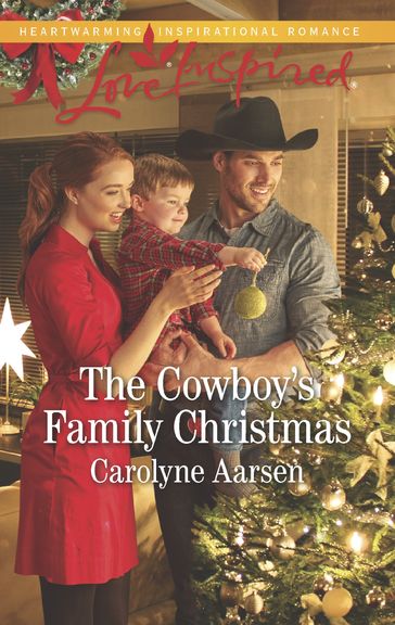 The Cowboy's Family Christmas (Cowboys of Cedar Ridge, Book 3) (Mills & Boon Love Inspired) - Carolyne Aarsen