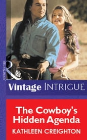 The Cowboy s Hidden Agenda (Mills & Boon Vintage Intrigue)