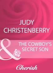 The Cowboy s Secret Son (Mills & Boon Cherish)