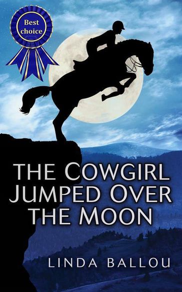 The Cowgirl Jumped Over the Moon - Linda Ballou