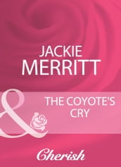 The Coyote s Cry (The Coltons, Book 5) (Mills & Boon Cherish)