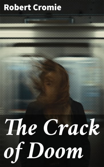 The Crack of Doom - Robert Cromie