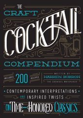 The Craft Cocktail Compendium