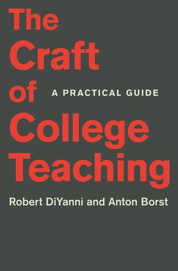 The Craft of College Teaching - Anton Borst - Robert DiYanni
