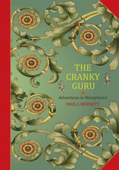 The Cranky Guru-Adventures in Metaphysics