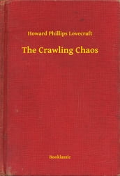 The Crawling Chaos