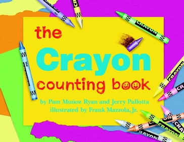 The Crayon Counting Book - Jerry Pallotta - Pam Muñoz Ryan