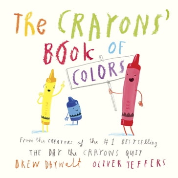 The Crayons' Book of Colors - Drew Daywalt - Oliver Jeffers