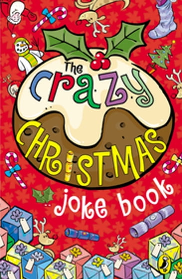 The Crazy Christmas Joke Book - Penguin Random House Children