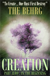 The Creation: In The Beginning