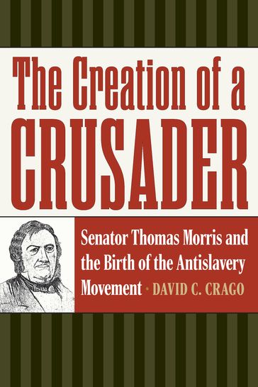 The Creation of a Crusader - David C. Crago
