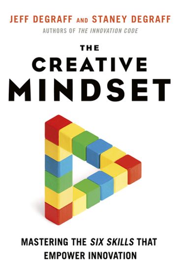 The Creative Mindset - Jeff DeGraff - Staney DeGraff