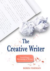 The Creative Writer, Level Four: Becoming A Writer (The Creative Writer)
