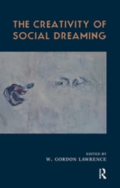 The Creativity of Social Dreaming